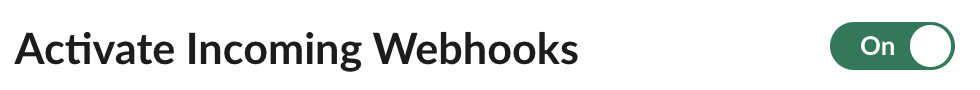 Slack's Activate Incoming Webhooks switch, on